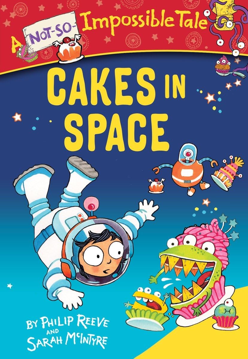 Cakes in Space (A NotSoImpossible Tale),Used