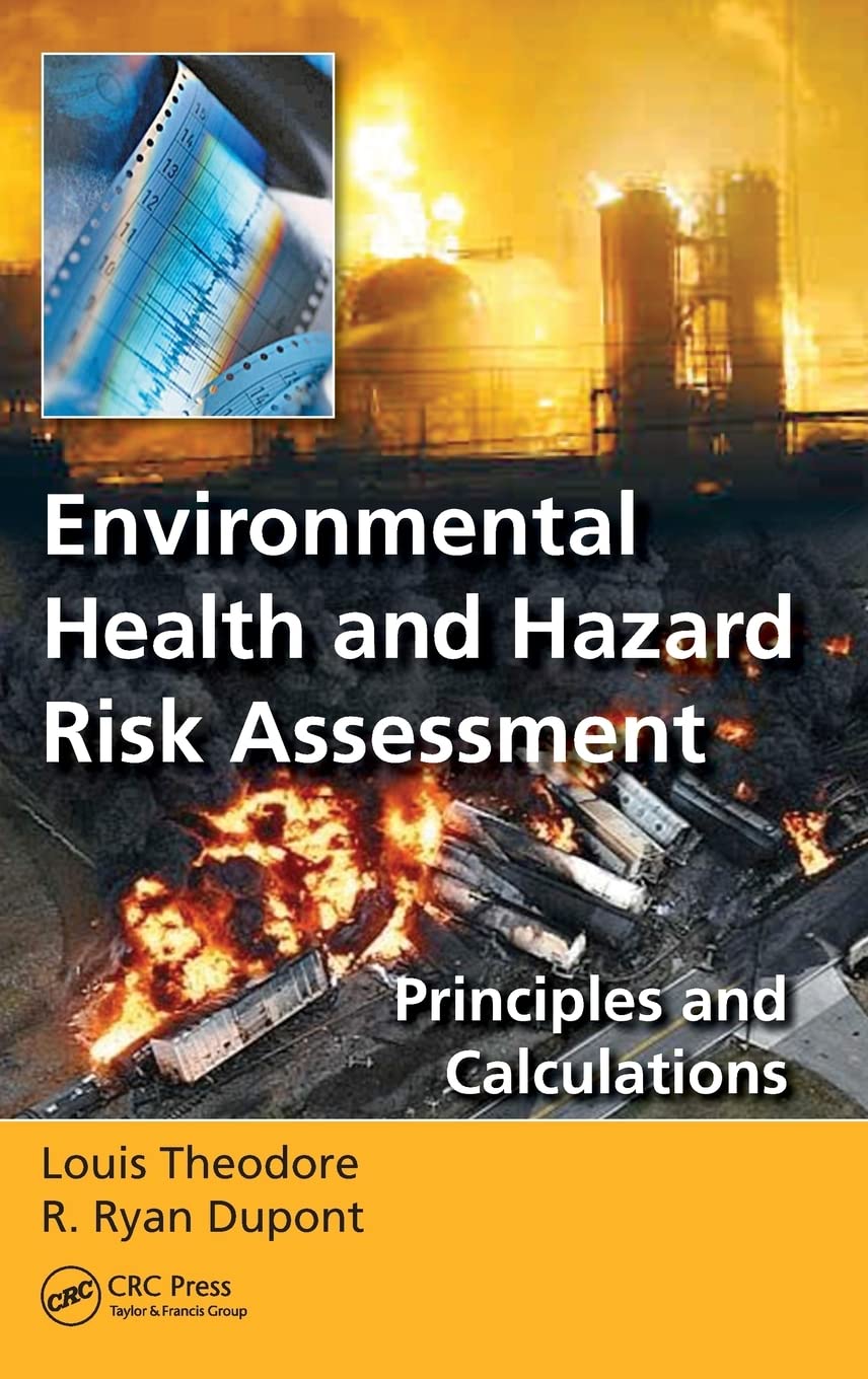 Environmental Health and Hazard Risk Assessment: Principles and Calculations,New
