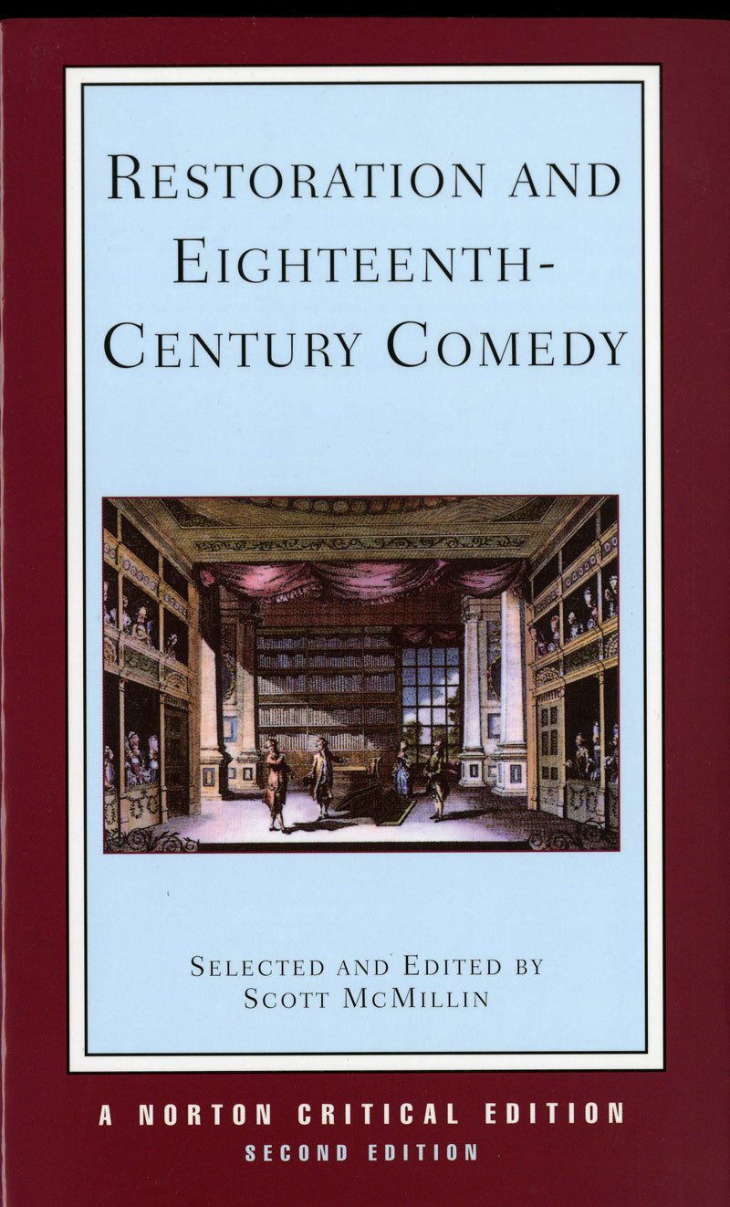 Restoration And Eighteenthcentury Comedy (Norton Critical Editions),New