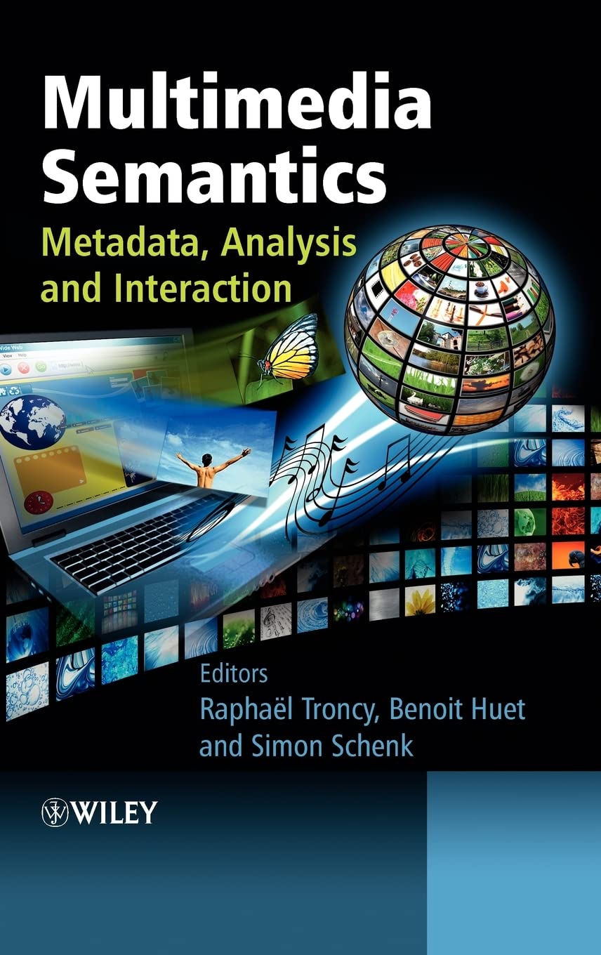 Multimedia Semantics: Metadata, Analysis and Interaction,Used