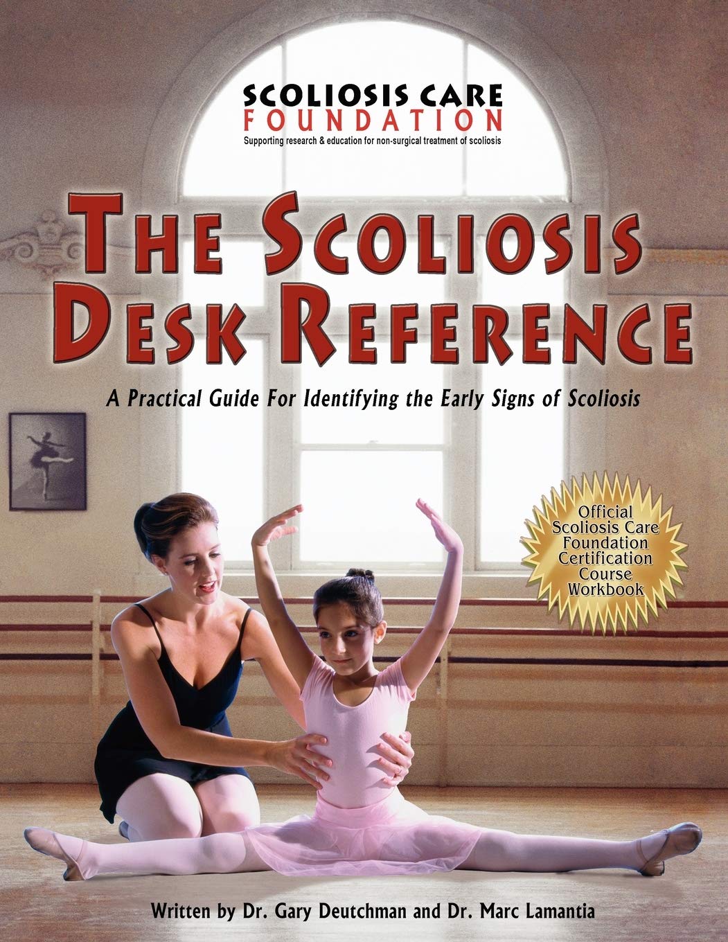 The Scoliosis Desk Reference, a Practical Guide for Identifying the Early Signs of Scoliosis,Used