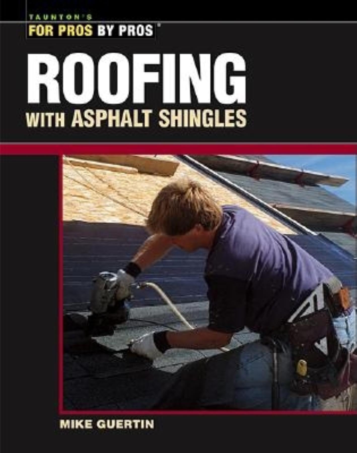 Roofing with Asphalt Shingles (For Pros By Pros),Used