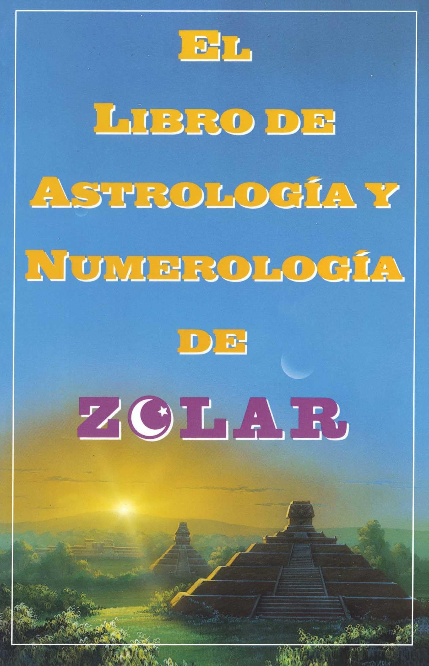 El Libro De Astrologa Y Numerologa De Zolar,Used