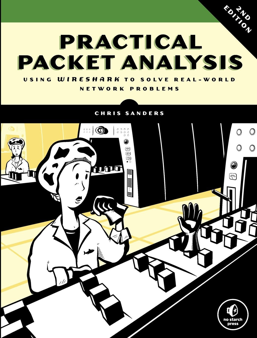Practical Packet Analysis: Using Wireshark to Solve RealWorld Network Problems,Used
