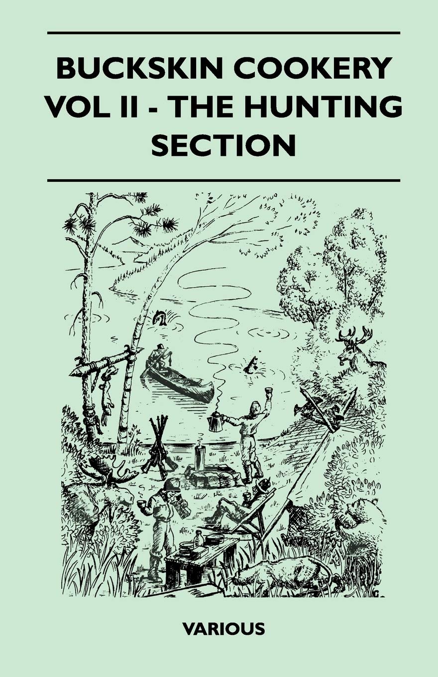 Buckskin Cookery  Vol Ii  The Hunting Section,Used