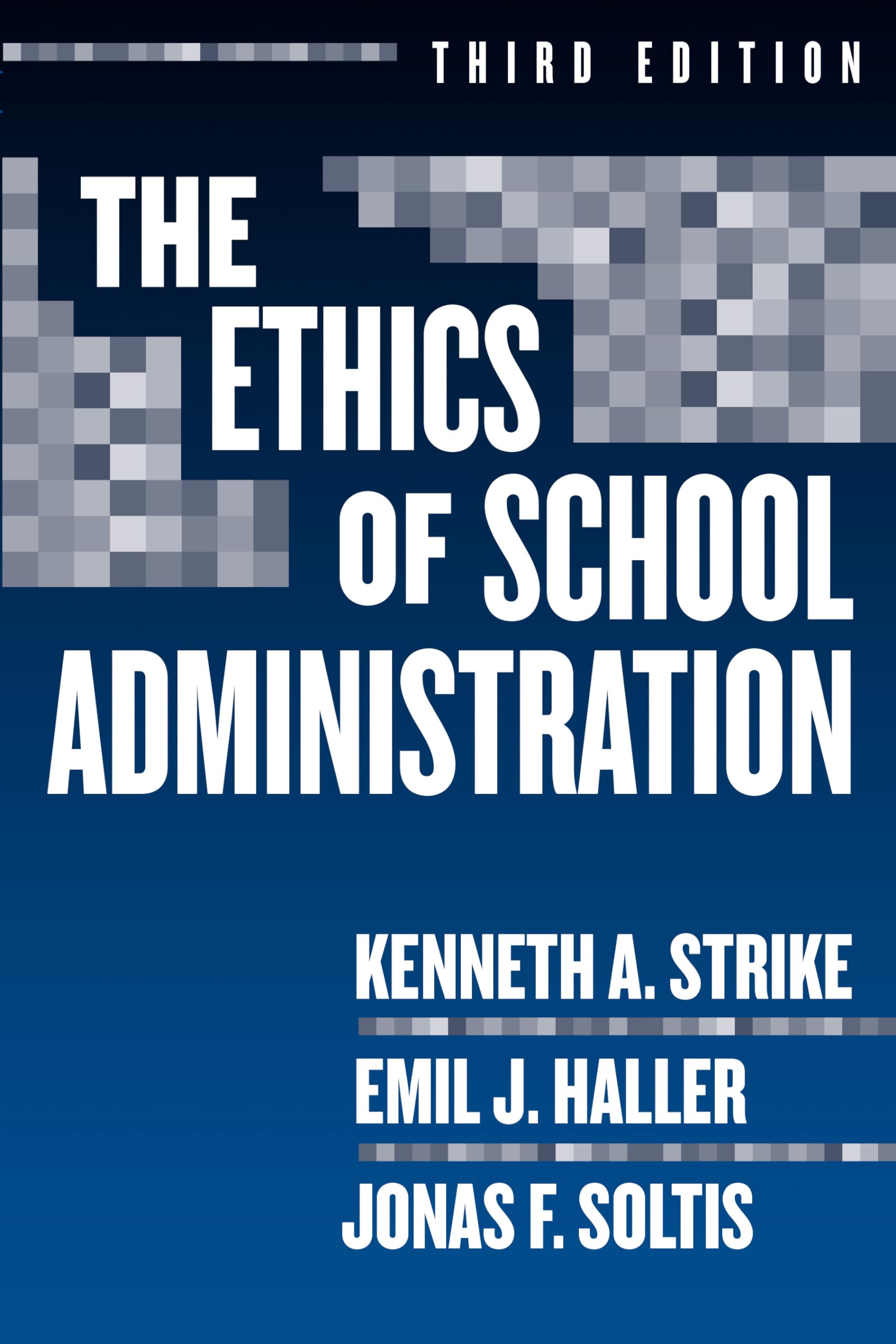The Ethics of School Administration (Professional Ethics in Education Series),New