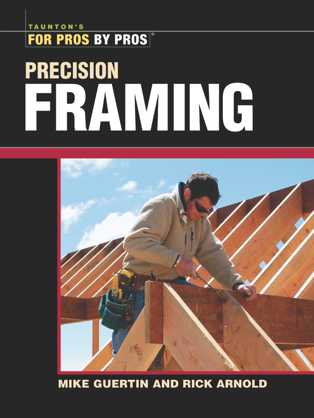 Precision Framing (For Pros By Pros),New