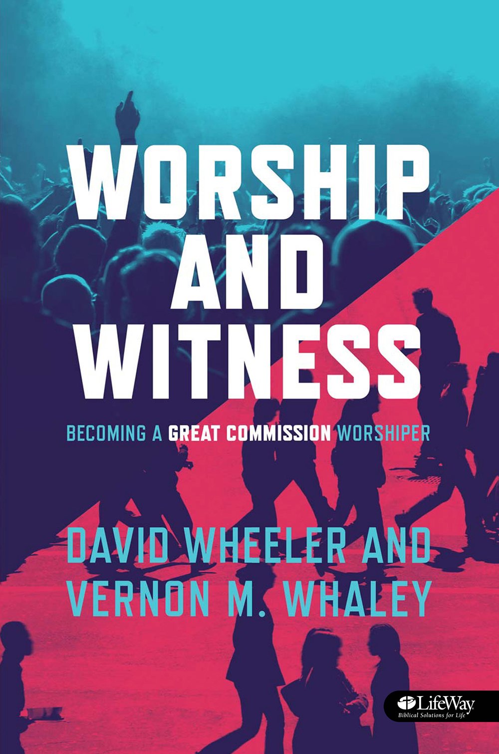 Worship and Witness: Becoming a Great Commission Worshiper,Used