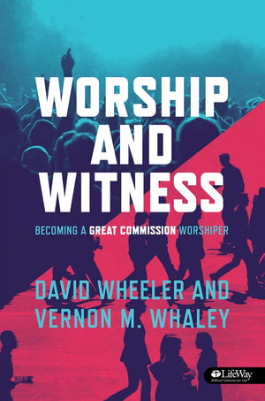 Worship and Witness: Becoming a Great Commission Worshiper,Used