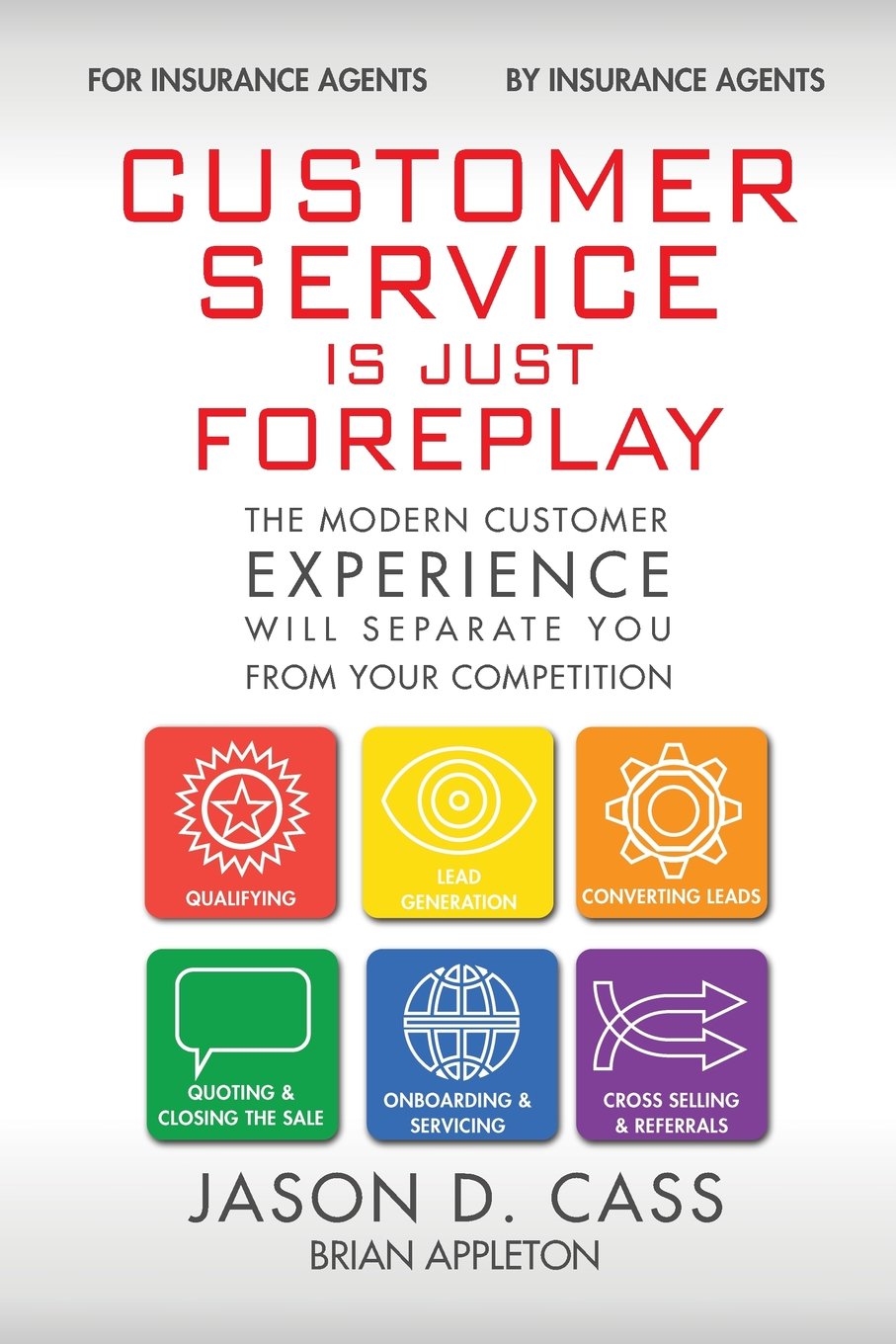 Customer Service Is Just Foreplay: The Modern Customer Experience Will Separate You From The Competition,Used