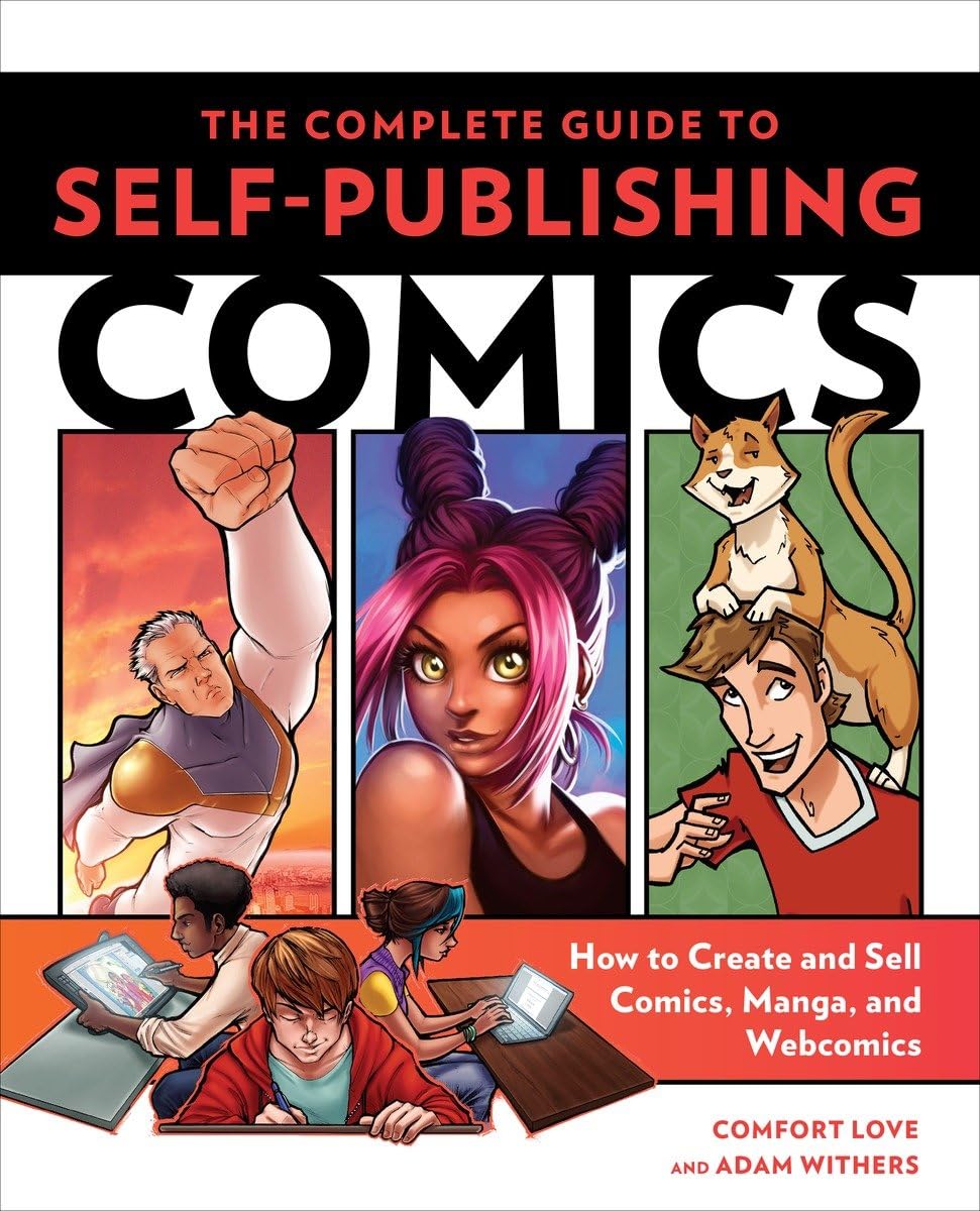 The Complete Guide To Selfpublishing Comics: How To Create And Sell Comic Books, Manga, And Webcomics,New