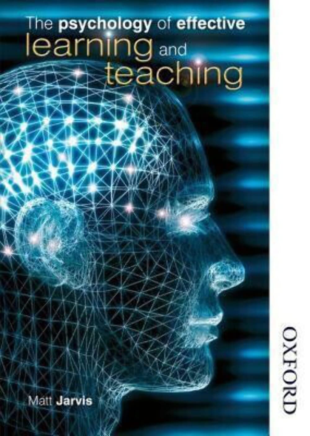 The Psychology of Effective Learning and Teaching,New