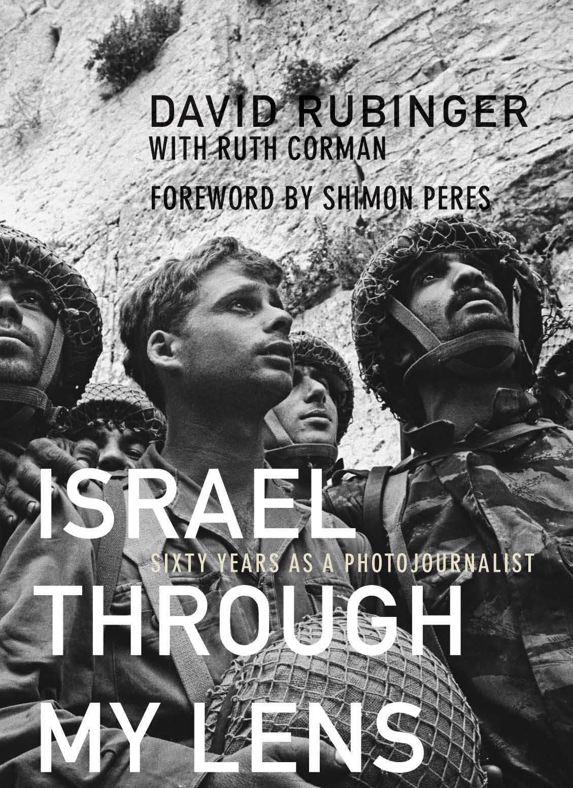 Israel Through My Lens: Sixty Years As A Photojournalist,New