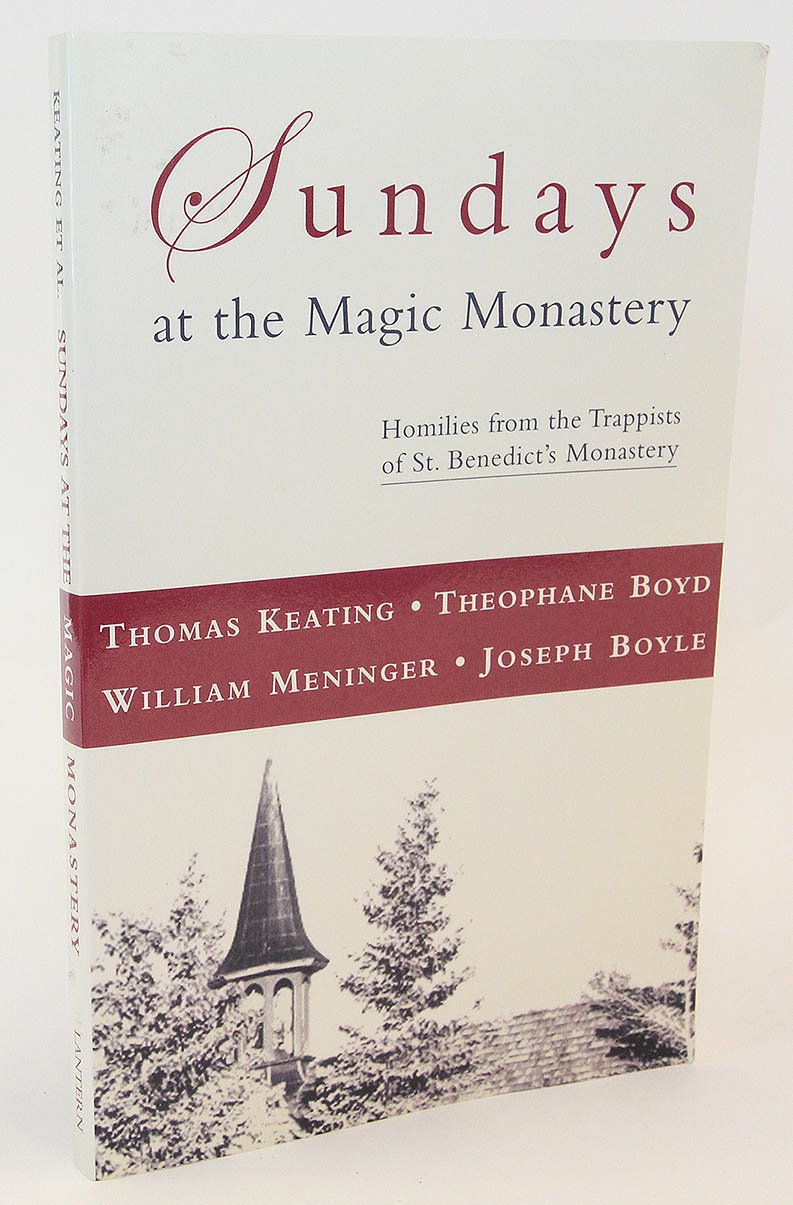 Sundays at the Magic Monastery: Homilies from the Trappists of St. Benedicts Monastery