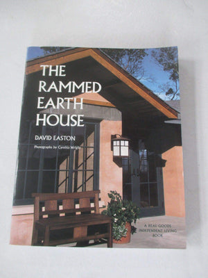 The Rammed Earth House (Real Goods Independent Living Book),Used