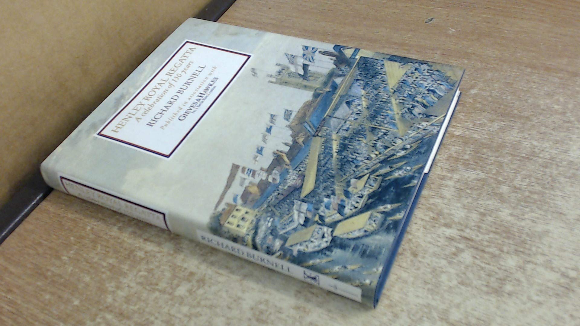 Henley Royal Regatta: A Celebration of 150 Years,Used