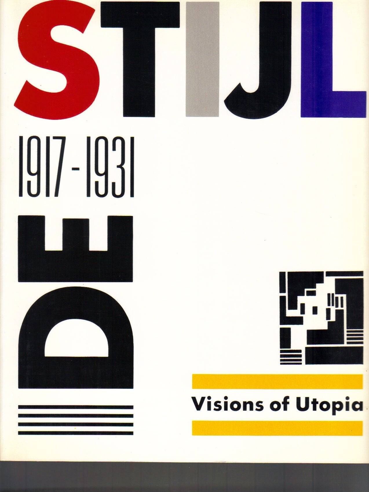 De Stijl, 19171931: Visions Of Utopia