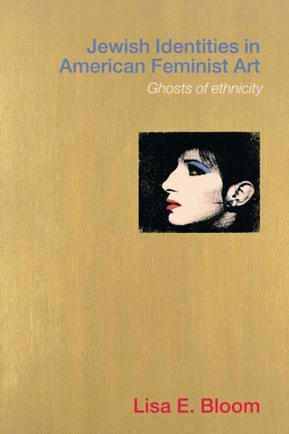 Jewish Identities In American Feminist Art: Ghosts Of Ethnicity