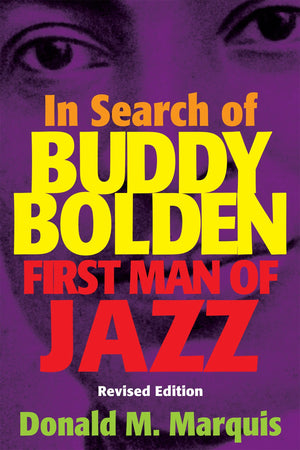 In Search Of Buddy Bolden: First Man Of Jazz,New