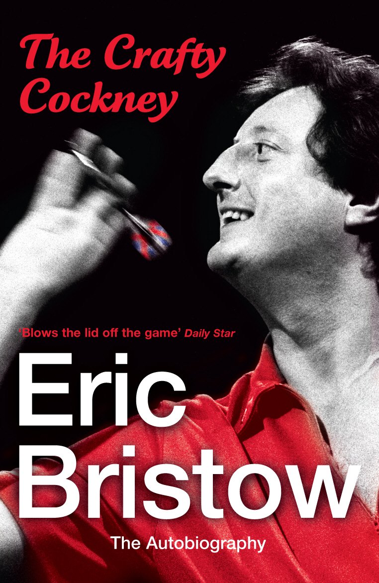 The Crafty Cockney: Eric Bristow: The Autobiography,Used