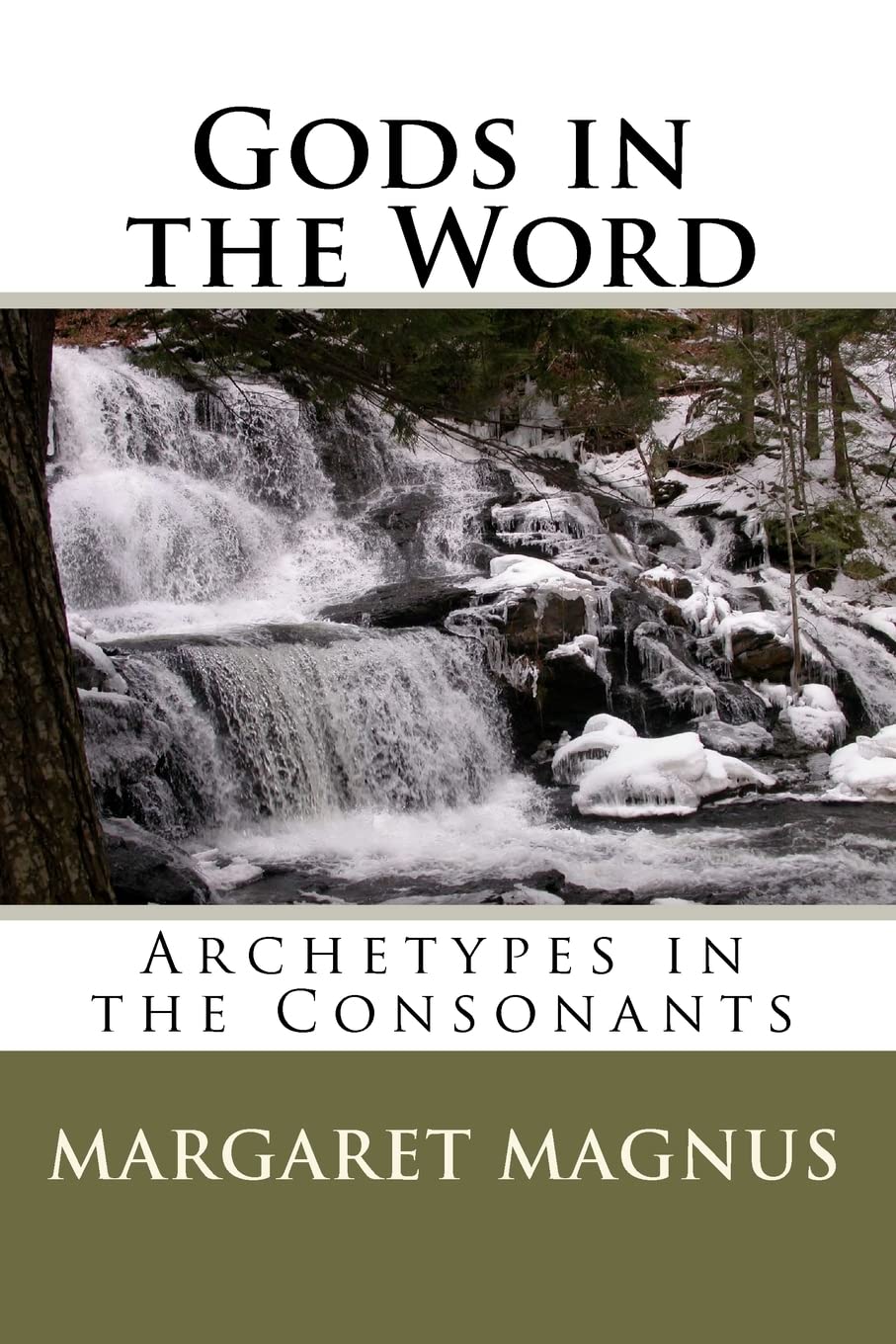 Gods in the Word: Archetypes in the Consonants,Used