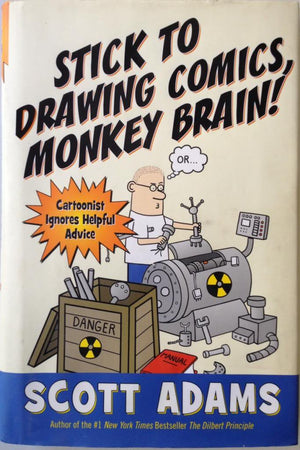 Stick to Drawing Comics, Monkey Brain!: Cartoonist Ignores Helpful Advice,Used