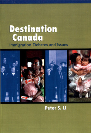Destination Canada: Immigration Debates and Issues,Used