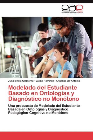 Modelado del Estudiante Basado en Ontologas y Diagnstico no Montono: Una propuesta de Modelado del Estudiante Basada en On,Used