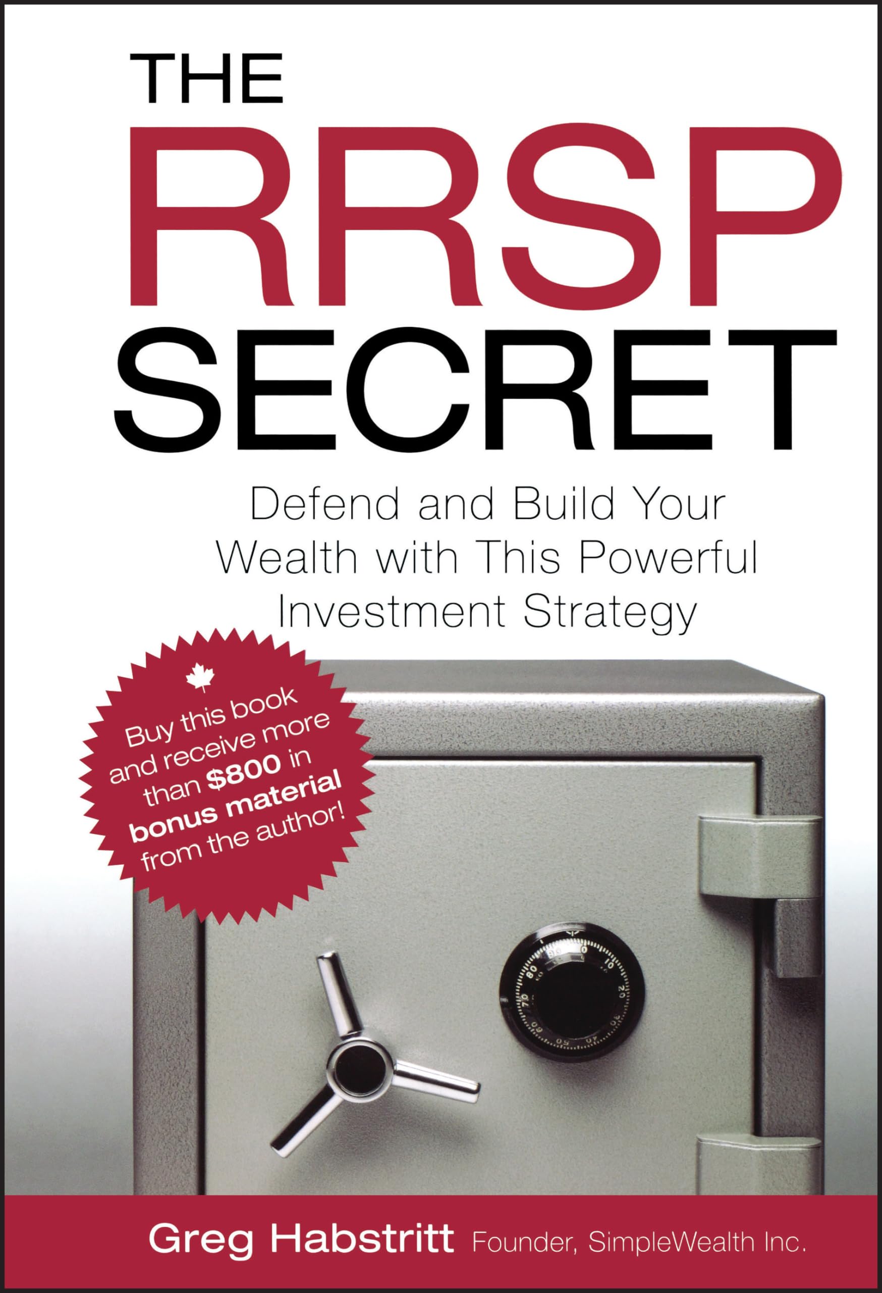 The RRSP Secret: Defend and Build Your Wealth with This Powerful Investment Strategy,Used
