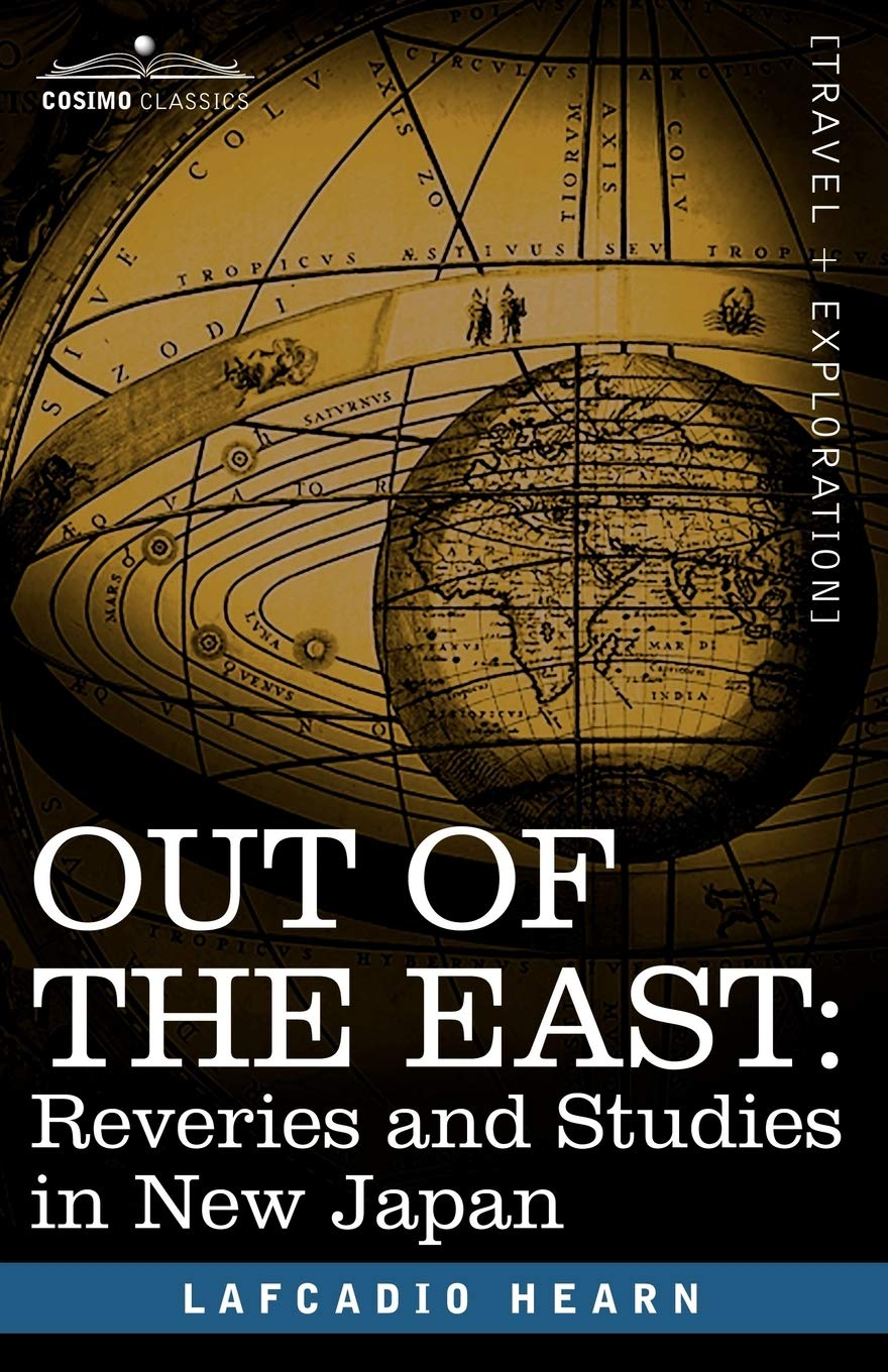 Out of the East: Reveries and Studies in New Japan,Used