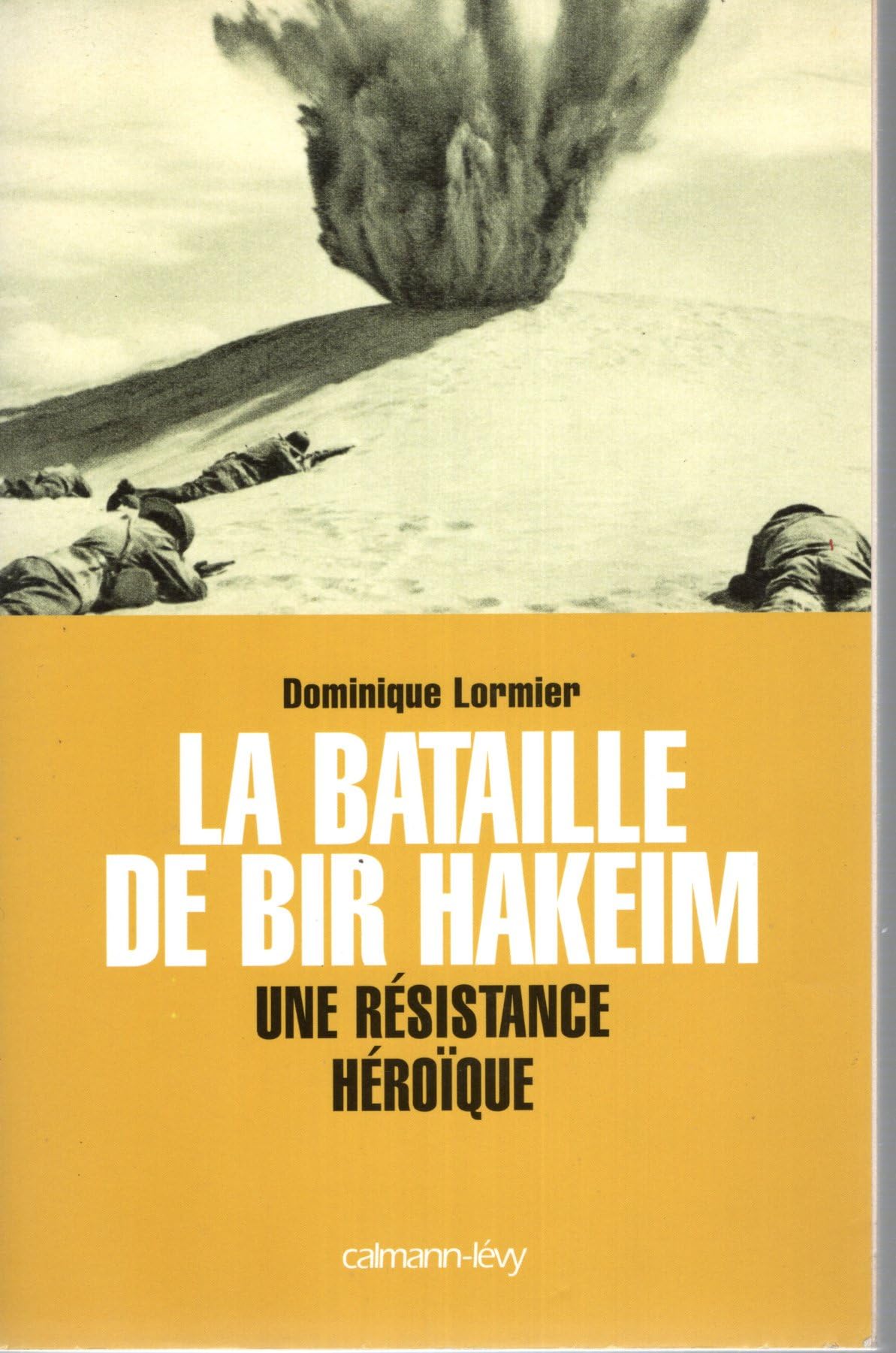 La Bataille de Bir Hakeim: Une rsistance hroque,Used