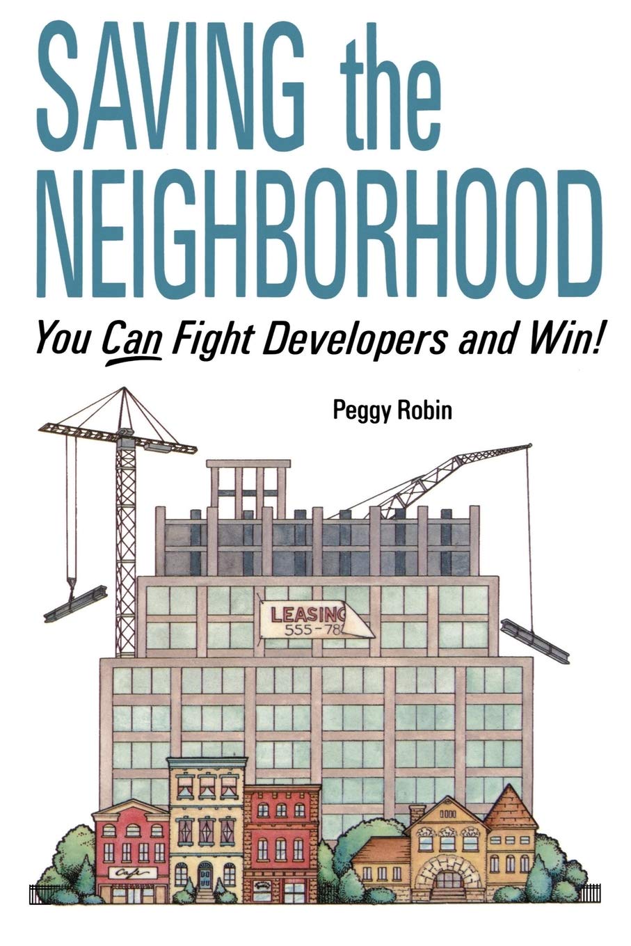 Saving the Neighborhood: You Can Fight Developers and Win!,Used
