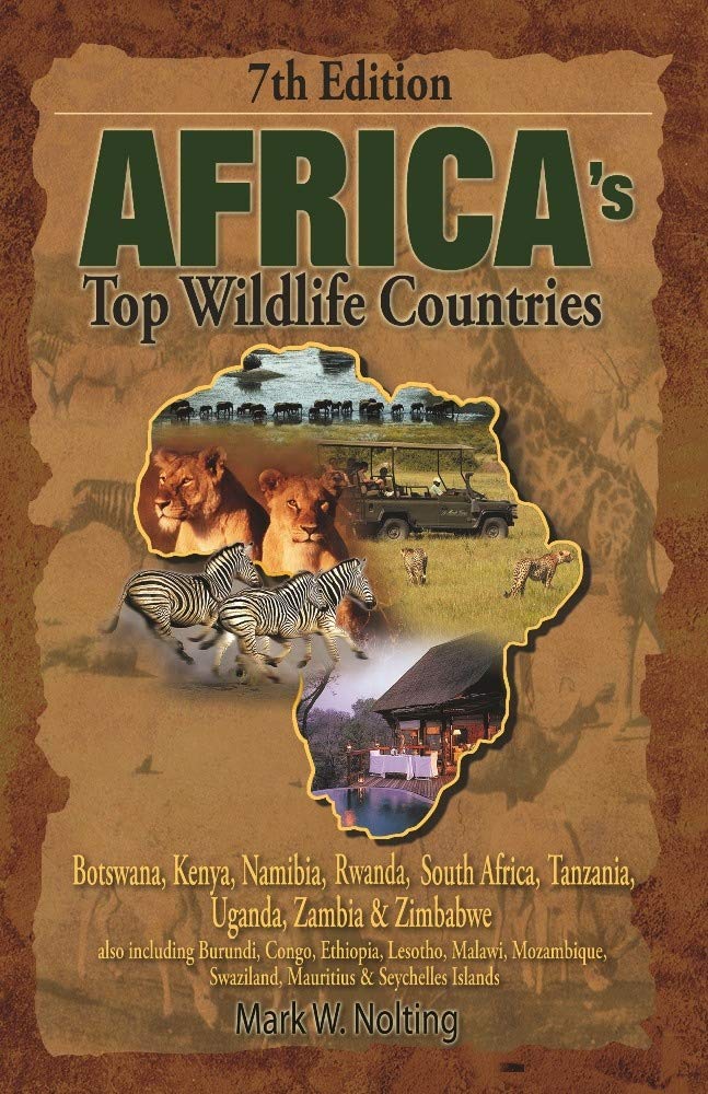 Africa's Top Wildlife Countries: Botswana, Kenya, Namibia, Rwanda, South Africa, Tanzania, Uganda, Zambia & Zimbabwe,New