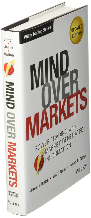 Mind Over Markets: Power Trading with Market Generated Information, Updated Edition,New