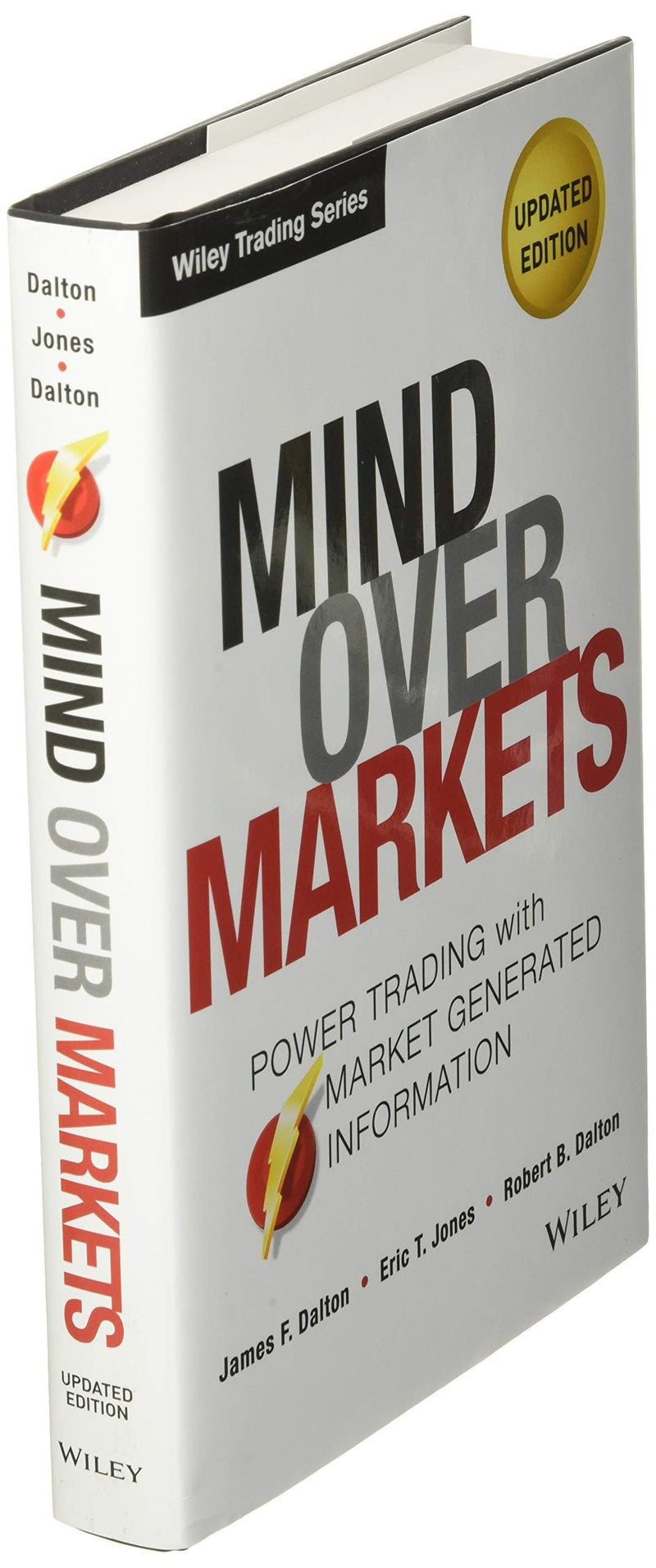 Mind Over Markets: Power Trading with Market Generated Information, Updated Edition,New