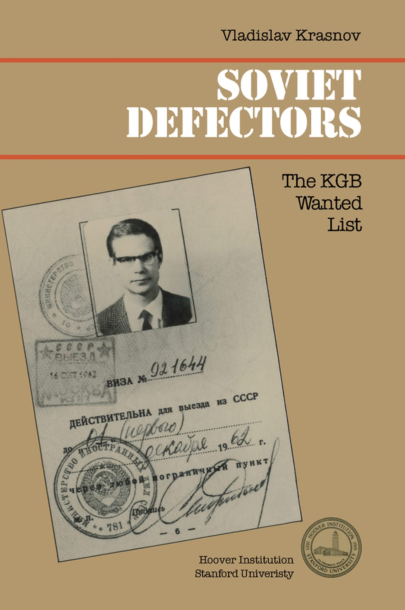 Soviet Defectors: The KGB Wanted List (Hoover Institution Press Publication) (Volume 323),Used