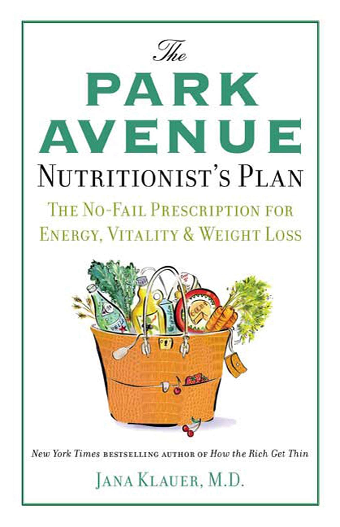 The Park Avenue Nutritionist'S Plan: The Nofail Prescription For Energy, Vitality & Weight Loss,Used