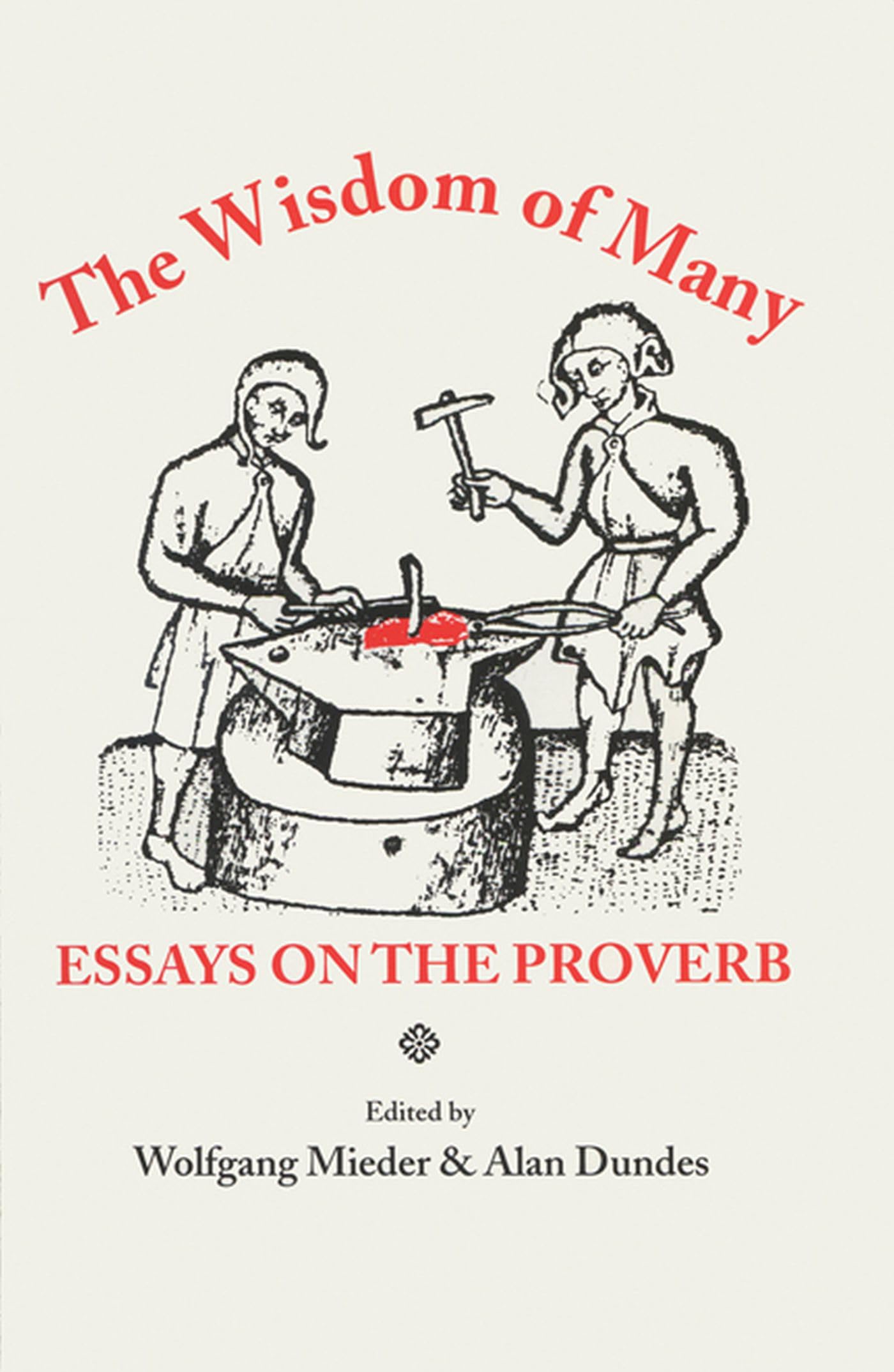 The Wisdom of Many: Essays on the Proverb,Used