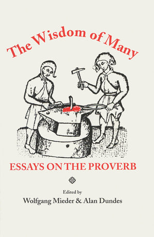 The Wisdom of Many: Essays on the Proverb,Used