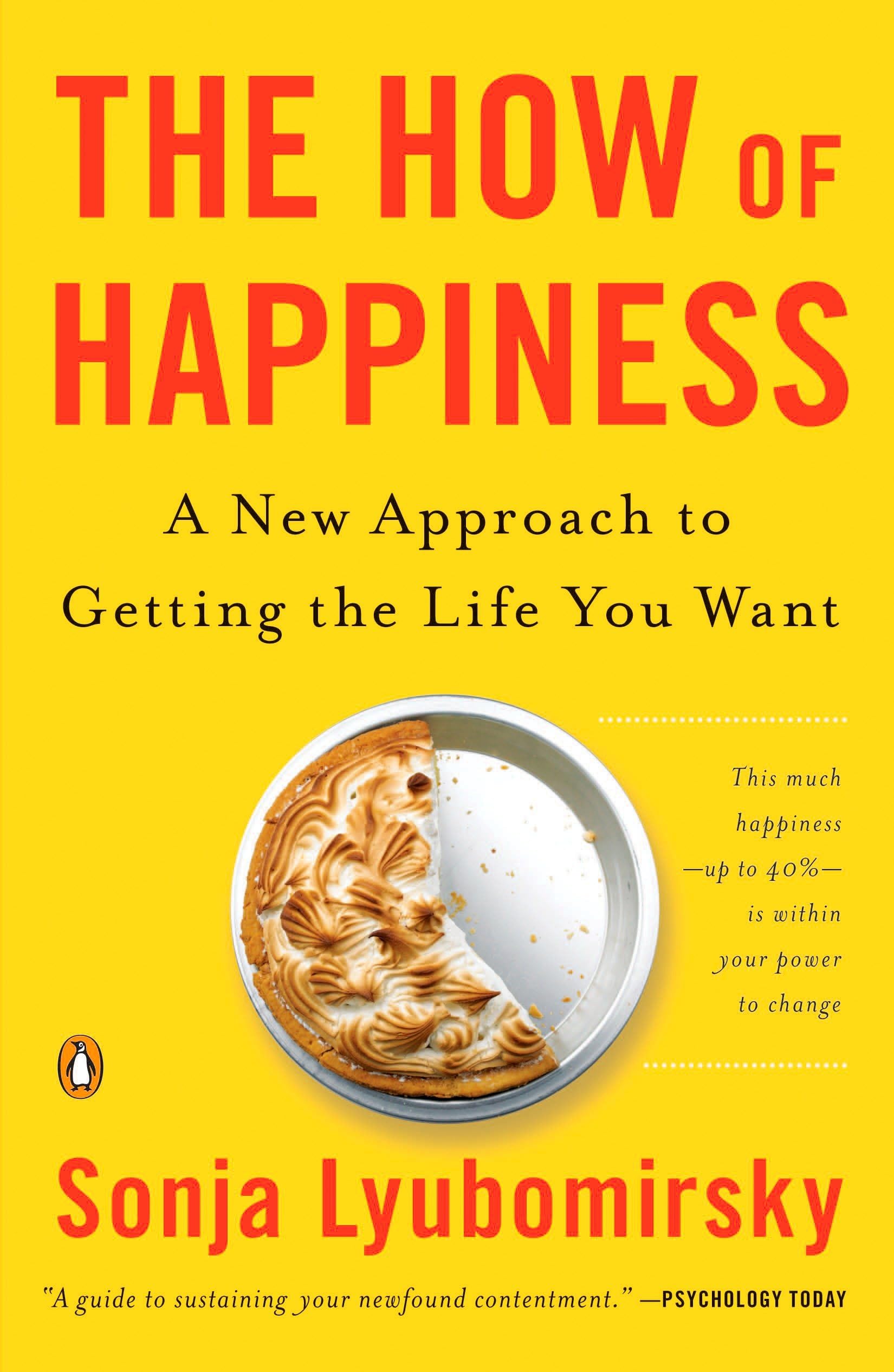 The How of Happiness: A New Approach to Getting the Life You Want,Used