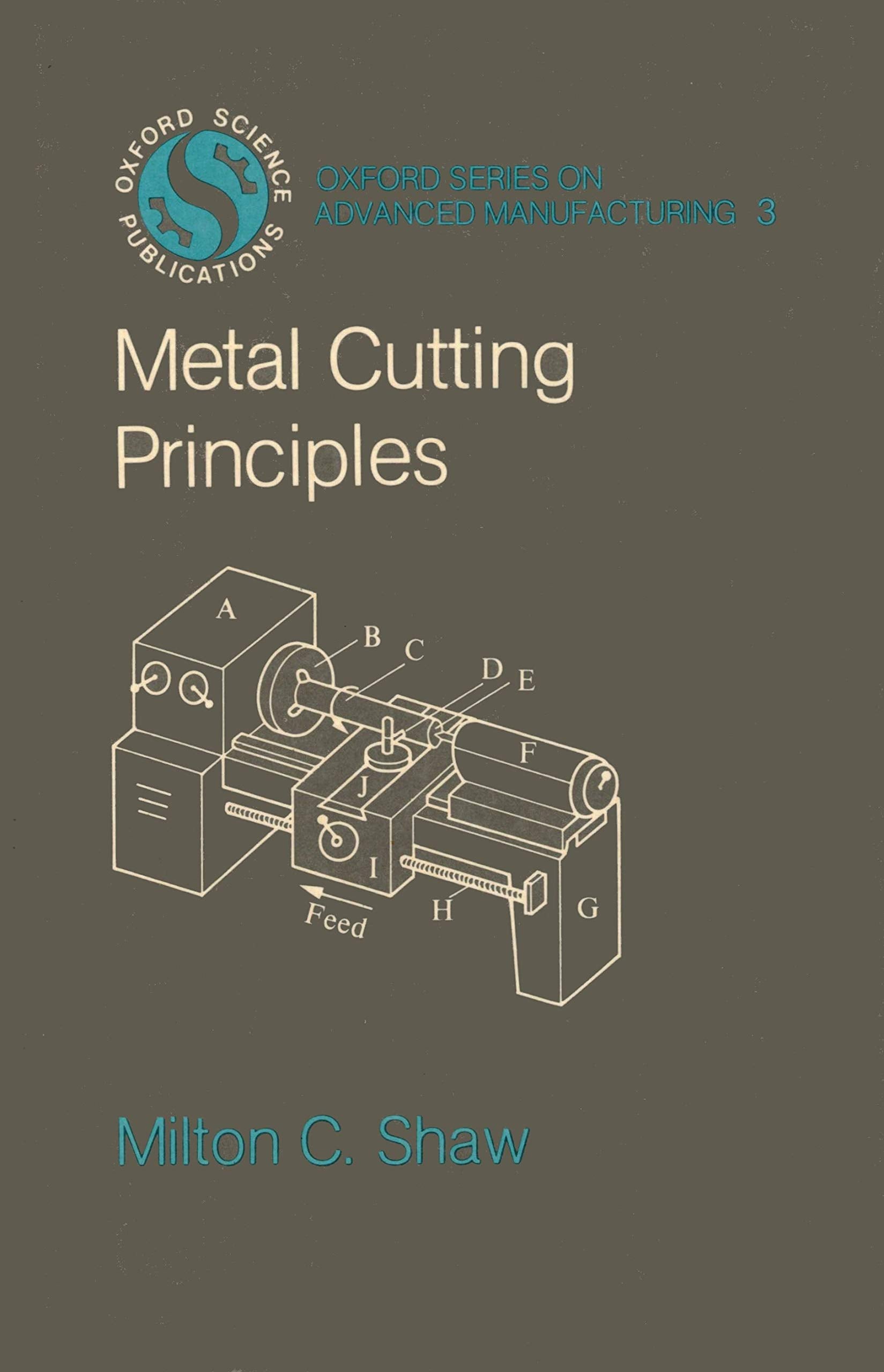 Metal Cutting Principles (Oxford Series on Advanced Manufacturing),Used
