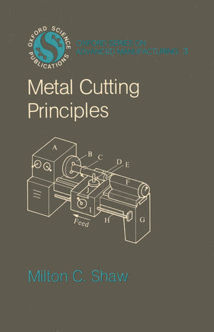 Metal Cutting Principles (Oxford Series on Advanced Manufacturing),Used