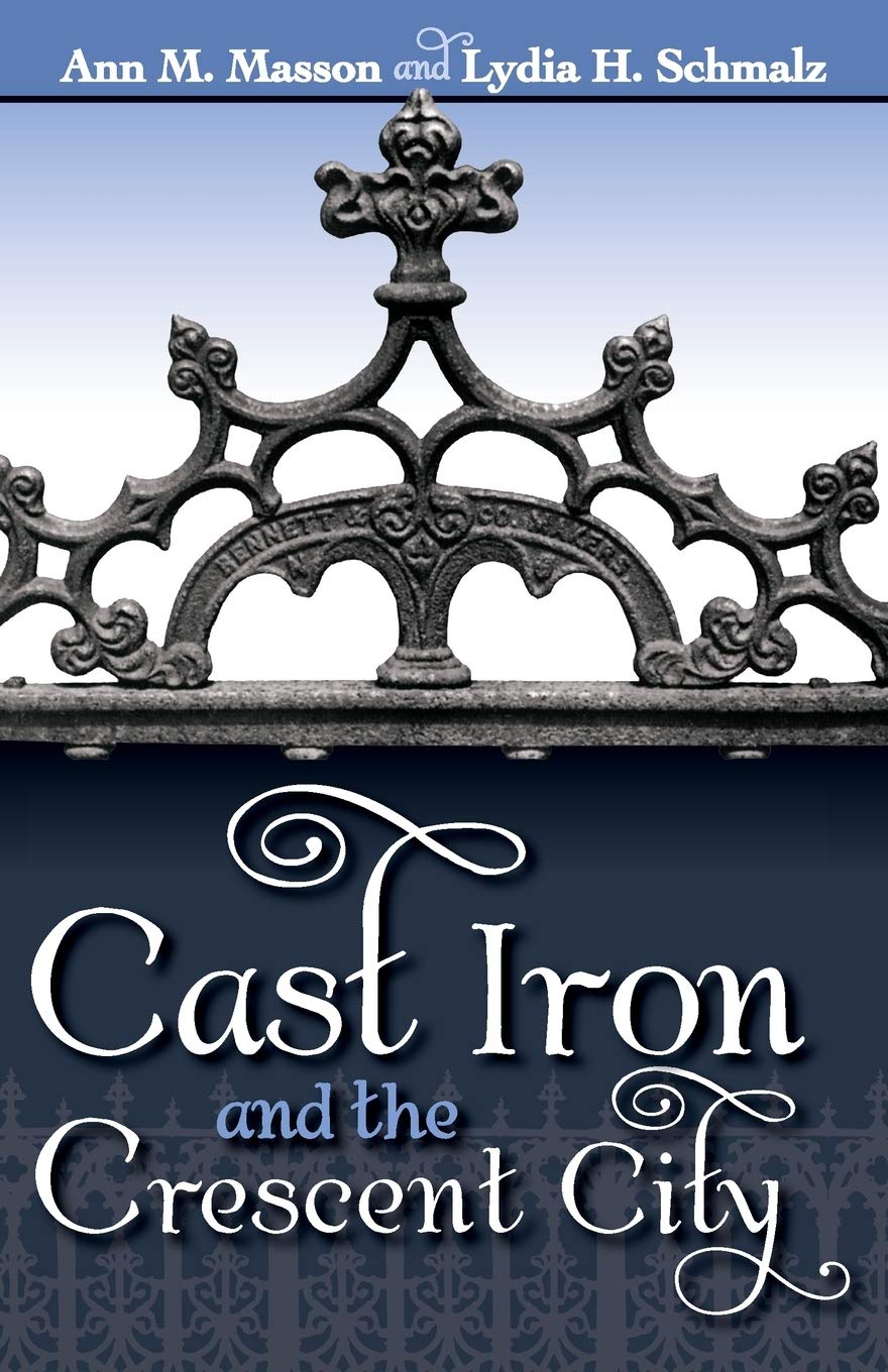 Cast Iron and the Crescent City (Louisiana Landmarks),Used