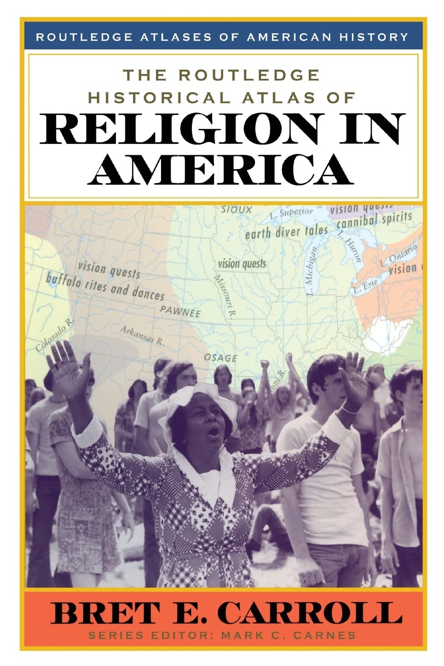 The Routledge Historical Atlas Of Religion In America (Routledge Atlases Of American History),New