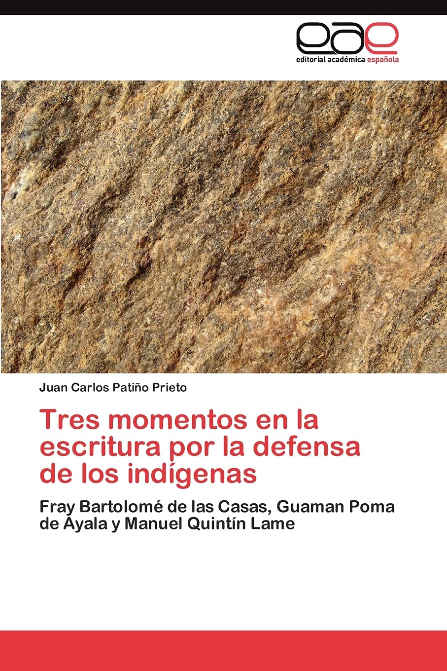 Tres momentos en la escritura por la defensa de los indgenas: Fray Bartolom de las Casas, Guaman Poma de Ayala y Manuel Quin,Used