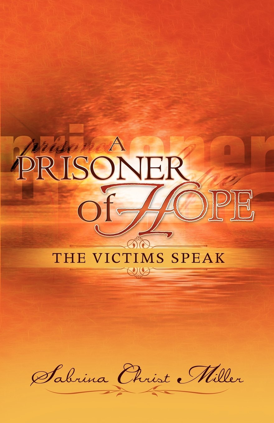 A Prisoner of Hope: The Victims Speak,Used