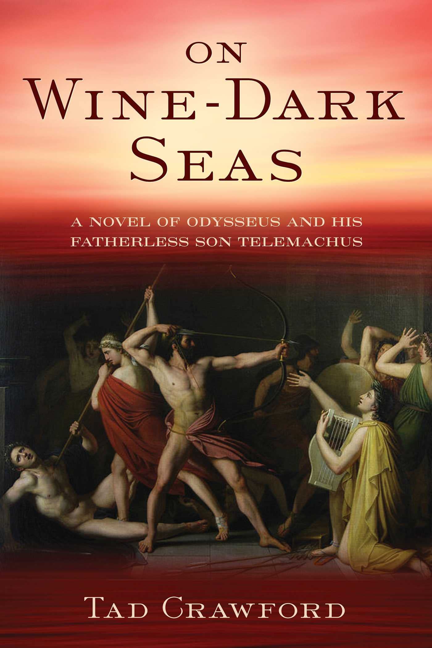 On WineDark Seas: A Novel of Odysseus and His Fatherless Son Telemachus,New