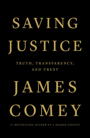 Saving Justice: Truth, Transparency, and Trust,Used