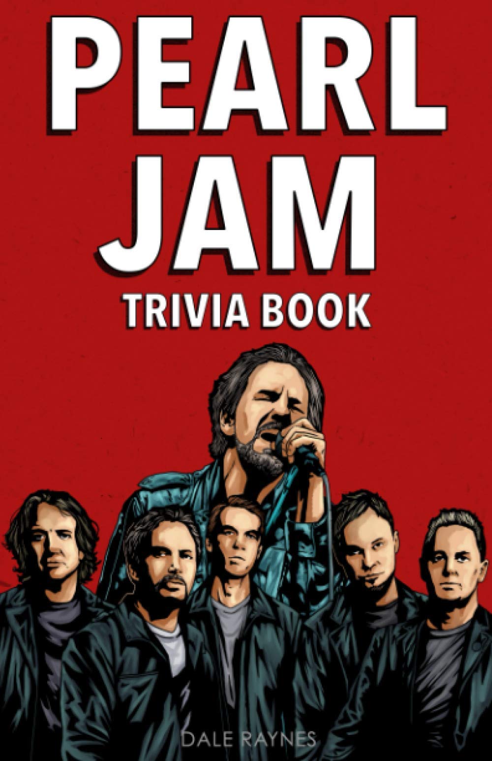 Pearl Jam Trivia Book: Uncover The Epic History & Facts Every Fan Should Know!,Used