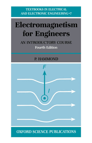 Electromagnetism for Engineers: An Introductory Course (Textbooks in Electrical and Electronic Engineering),New